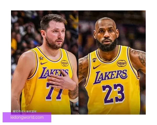 湖人硬碰联盟第一詹姆斯神情凝重东契奇轻松应战富保罗发声力挺老詹澄清质疑